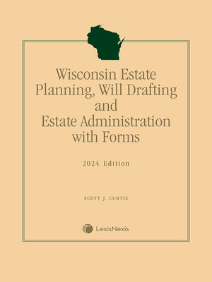cover image of Wisconsin Estate Planning, Will Drafting and Estate Administration with Forms